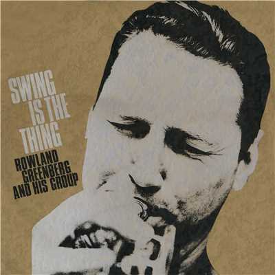 Swing Is The Thing/Rowland Greenberg