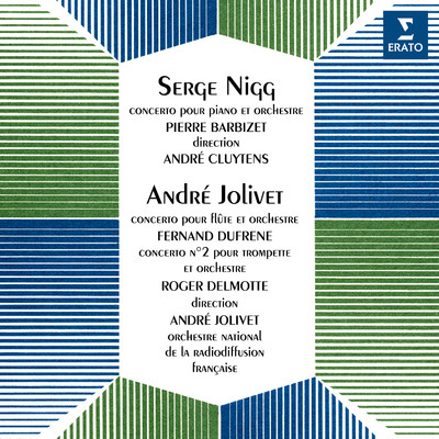 Nigg: Concerto pour piano No. 1 - Jolivet: Concerto pour flute & Concerto pour trompette No. 2/Pierre Barbizet／Andre Cluytens／Andre Jolivet／Roger Delmotte