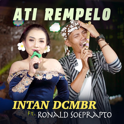 Ati Rempelo (feat. Ronald Soeprapto)/Intan DCMBR