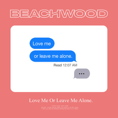 シングル/Love Me Or Leave Me Alone/Beachwood