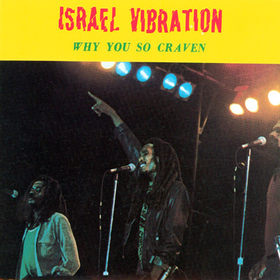 アルバム/Why You so Craven/Israel Vibration