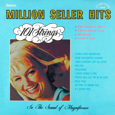 Million Seller Hits from The Sound of Music, Flower Drum Song, Oklahoma, South Pacific (Remaster from the Original Alshire Tapes)/101 Strings Orchestra