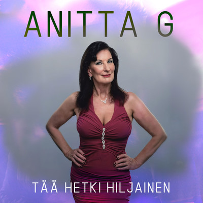 シングル/Taa hetki hiljainen/Anitta G