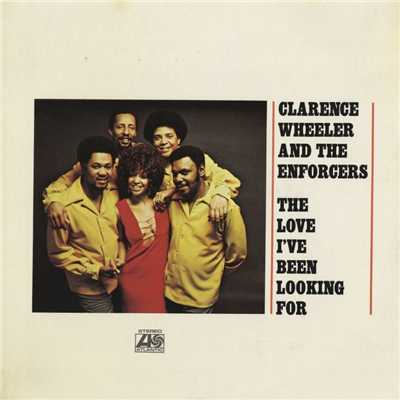The Love I've Been Looking For/Clarence Wheeler and The Enforcers
