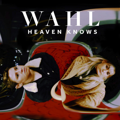 Heaven Knows/WAHL