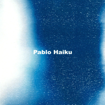 all right/Pablo Haiku