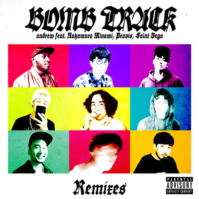 Bombtrack (feat. なかむらみなみ, Peavis & Saint Vega) (Ryuki Miyamoto Remix)/andrew