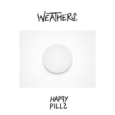 Happy Pills/Weathers
