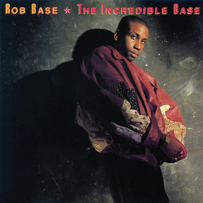 The Incredible Base/Rob Base