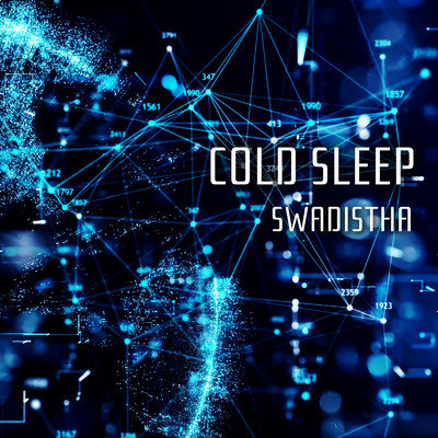 COLD SLEEP/SWADISTHA