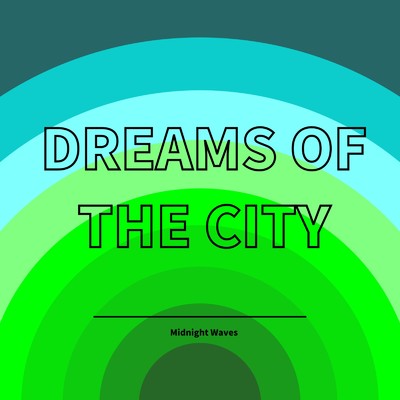 アルバム/Dreams of the City/Midnight Waves