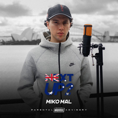 Next Up Australia - S1-E8 (Explicit)/Miko Mal／Mixtape Madness
