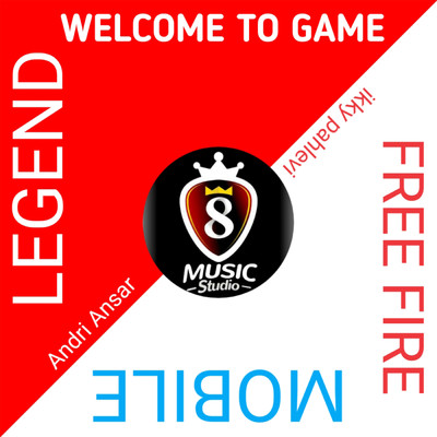 シングル/Free Fire X Mobile Legends (Welcome To Game Mobile)/Ikyy Pahlevii／Andri Ansar