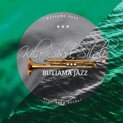 アルバム/Kila Siku Silali/Butiama Jazz