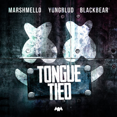 シングル/Tongue Tied (Clean)/Marshmello／ヤングブラッド／ブラックベアー