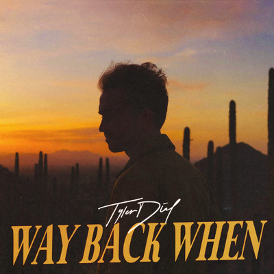 アルバム/Way Back When/Tyler Dial