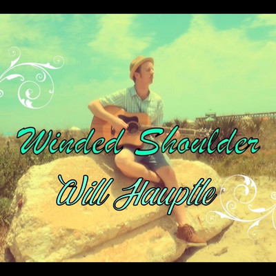 Winded Shoulder/Will Hauptle