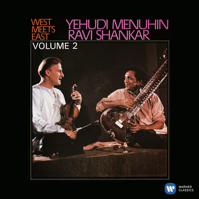 West Meets East, Vol. 2/Ravi Shankar／Yehudi Menuhin
