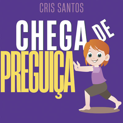 Chega de Preguica/Cris Santos