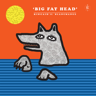 Big Fat Head (feat. Blancmange) [Moscoman and Trikk's Nucat Remix]/Kincaid