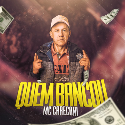 シングル/Quem bancou/MC Careconi