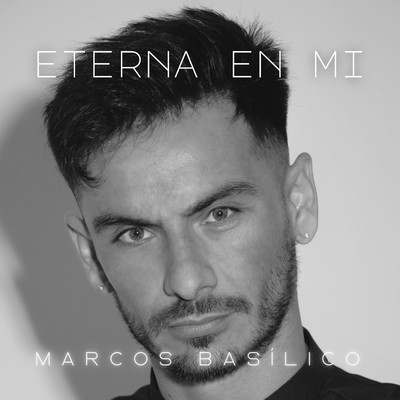シングル/Eterna En Mi/Marcos Basilico