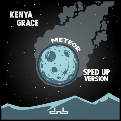 アルバム/Meteor (Sped Up Edit)/Kenya Grace