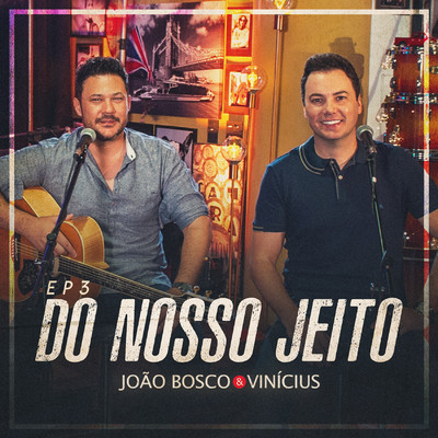 Do Outro Lado da Rua (Ao Vivo)/Joao Bosco & Vinicius