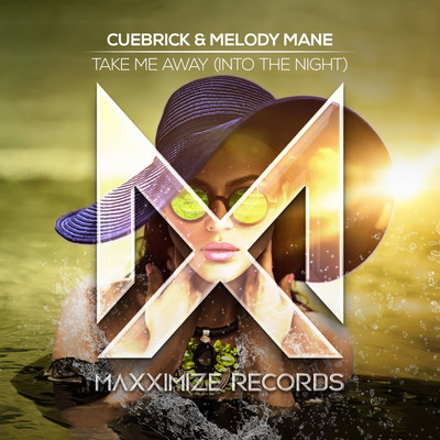 Take Me Away (Into The Night) [Extended Mix]/Cuebrick & Melody Mane