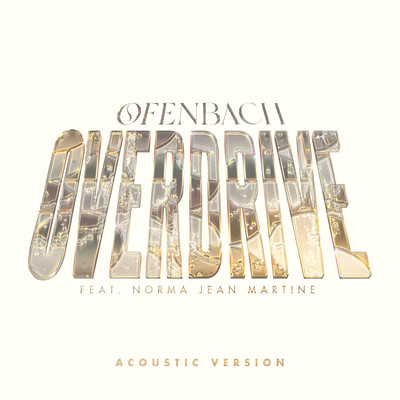 シングル/Overdrive (feat. Norma Jean Martine) [Acoustic Version]/Ofenbach