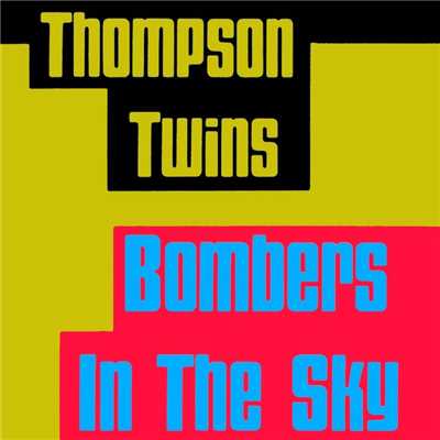 アルバム/Bombers In the Sky/Thompson Twins