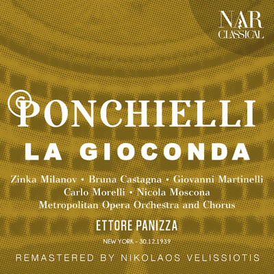 シングル/La Gioconda, Op.9, IAP 6, Act II: ”Cielo e mar！” (Enzo)/Metropolitan Opera Orchestra, Ettore Panizza, Giovanni Martinelli