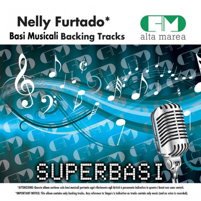 Basi Musicali: Nelly Furtado (Backing Tracks)/Alta Marea