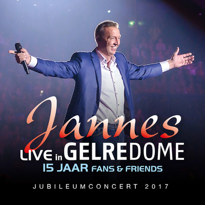 アルバム/Live In Gelredome: 15 Jaar Fans & Friends (Jubileumconcert 2017)/Jannes