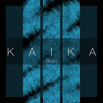 シングル/Rush/KAIKA