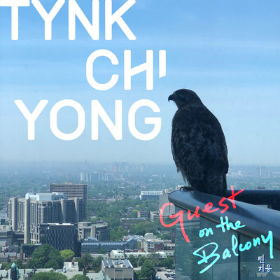 Guest on the Balcony/Tynk Chiyong