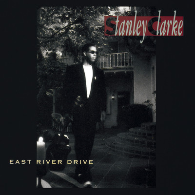 アルバム/East River Drive/Stanley Clarke