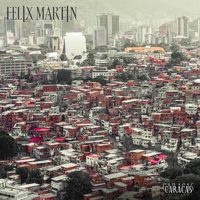 アルバム/Caracas/FELIX MARTIN