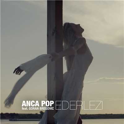 Ederlezi (Radio Edit) [feat. Goran Bregovic]/Anca Pop