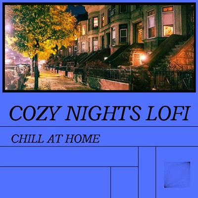 アルバム/Cozy Night Lofi: おうちでまったりチルなBGM (DJ Mix)/Relax α Wave