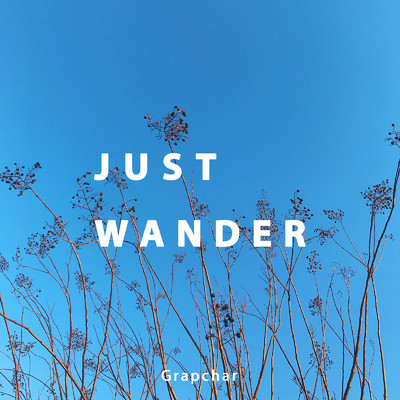 Just Wander/Grapchar