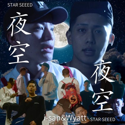 STAR SEEED, i-san & Wyatt