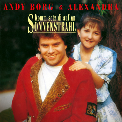 Komm setz' di auf an Sonnenstrahl/Andy Borg／Alexandra