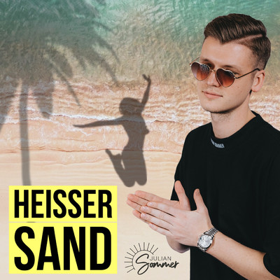 Heisser Sand/Julian Sommer