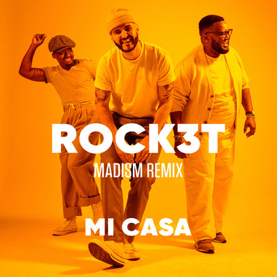 ROCK3T (Madism Remix)/Mi Casa／Madism