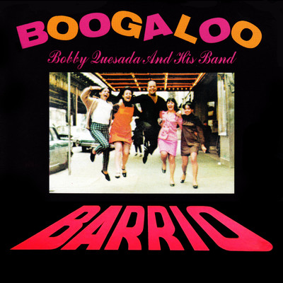 Boogaloo En El Barrio/El Bobby Quesada