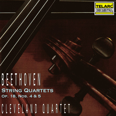 アルバム/Beethoven: String Quartets, Op. 18 Nos. 4 & 5/クリーヴランド弦楽四重奏団