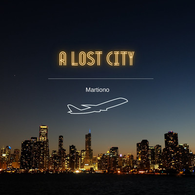 A lost City/Martiono