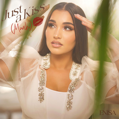 シングル/Just A Kiss (Muah)/Enisa