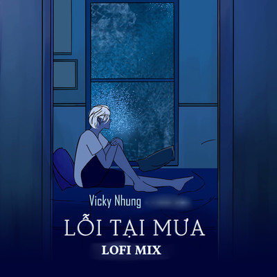Loi Tai Mua (Lofi Mix)/Vicky Nhung